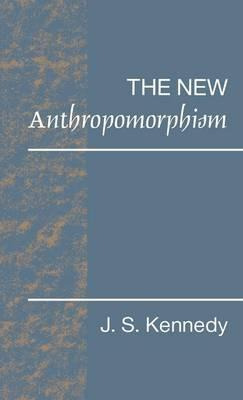 Libro The New Anthropomorphism - John S. Kennedy