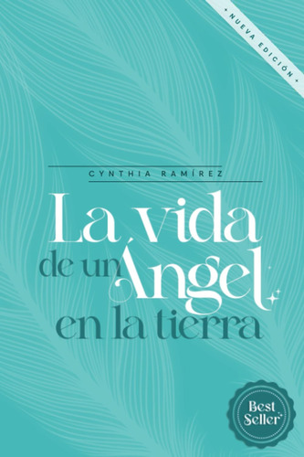 Libro: La Vida De Un Ángel En La Tierra (spanish Edition)
