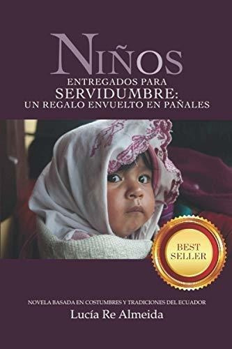 Niños Entregados Para Servidumbre Un Regalo..., de Re Almeida, Lucía. Editorial Independently Published en español