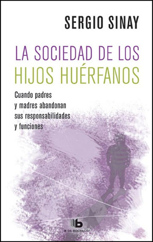 La Sociedad De Los Hijos Huerfanos - Sinay Sergio (libro)