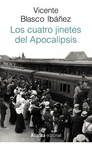 Los Cuatro Jinetes Del Apocalipsis, De Vicente Blasco Ibañez. Editorial Alianza (g), Tapa Blanda En Español