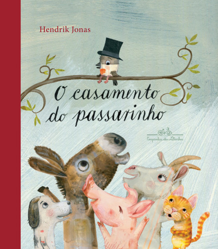 O casamento do passarinho, de Jonas, Hendrik. Editora Schwarcz SA, capa dura em português, 2020