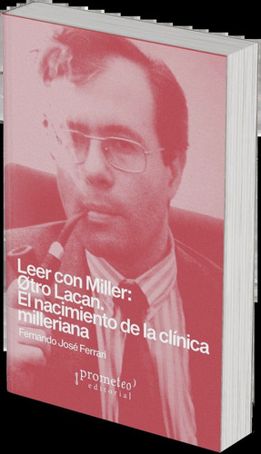 Leer Con Miller: Otro Lacan - Fernando José Ferrari