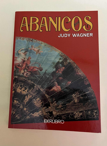 Abanicos: Autora Judy Wagner Editado Por Iberlibro (españa)