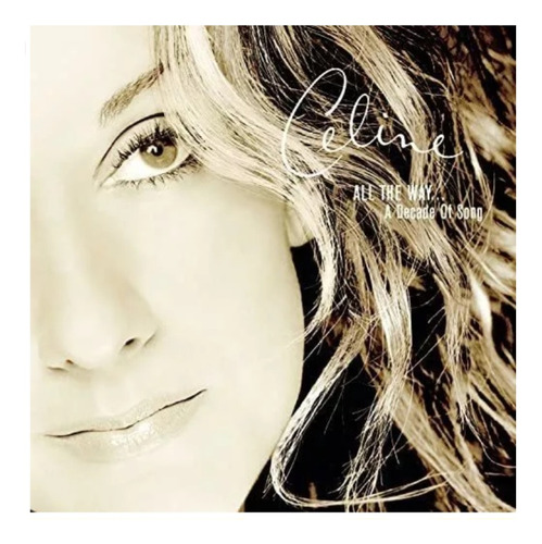 Celine Dion All The Way A Decade Of Song Cd Original (nuevo)