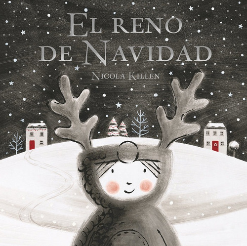 El Reno De Navidad, De Killen, Nicola. Editorial Beascoa, Ediciones, Tapa Dura En Español