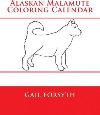 Libro Alaskan Malamute Coloring Calendar - Gail Forsyth