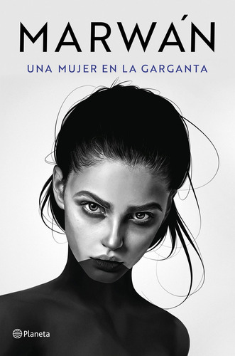Imagen 3 de 5 de Una Mujer En La Garganta De Marwán - Planeta