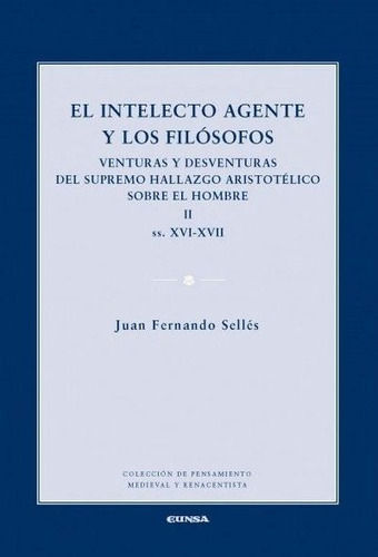 Intelecto Agente Y Los Filósofos Ii (libro Original)
