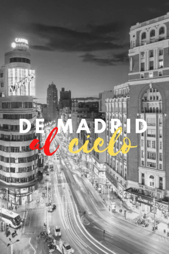 Libro: De Madrid Al Cielo: Travel Journal For Women Lined Pa