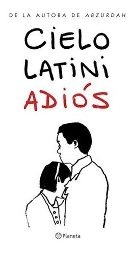 Adios - Cielo Latini - Libro Planeta