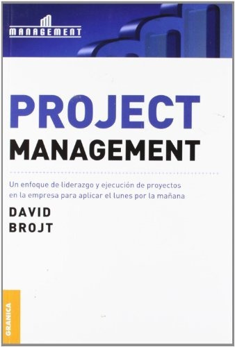 Project Management- Un Enfoque De Liderazgo - Brojt, David