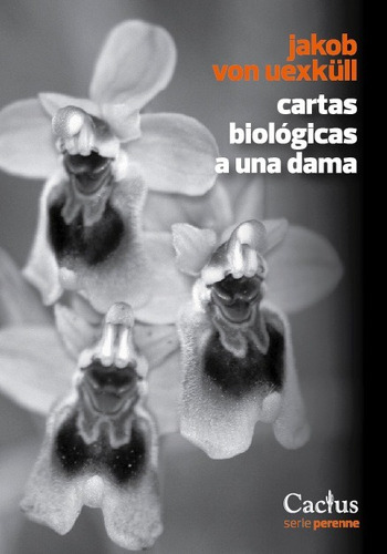 Cartas Biológicas A Una Dama, Von Uexküll, Ed. Cactus