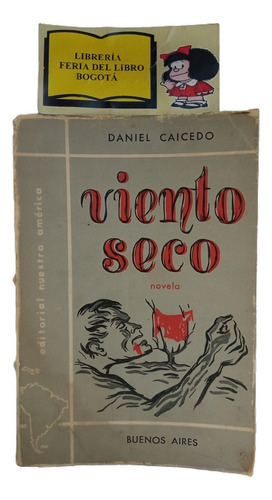 Viento Seco - Daniel Caicedo - Novela - 1954 - Violencia 