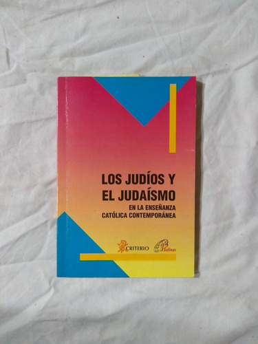 Los Judíos Y El Judaísmo En La Enseñanza Católica Contemp.