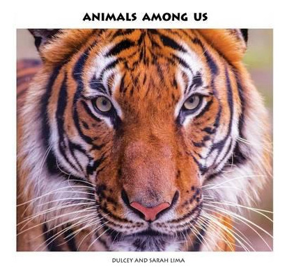 Libro Animals Among Us - Dulcey And Sarah Lima
