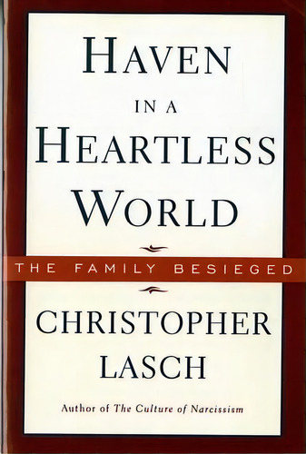 Haven In A Heartless World, De Christopher Lasch. Editorial Ww Norton & Co, Tapa Blanda En Inglés