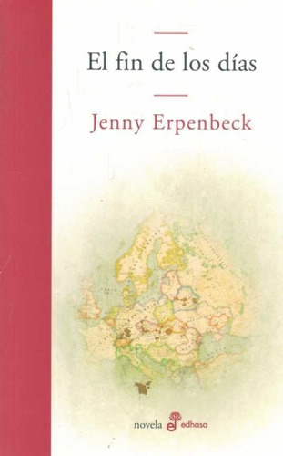 Fin De Los Dias, El  - Erpenbeck, Jenny