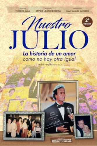 Nuestro Julio: La Historia De Un Amor Como No Hay Otra Igual (spanish Edition), De León Herrera, Javier. Editorial Oem, Tapa Blanda En Español