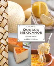 Comprar Quesos mexicanos, de Yescas, Carlos. Editorial Larousse, tapa dura en español, 2013