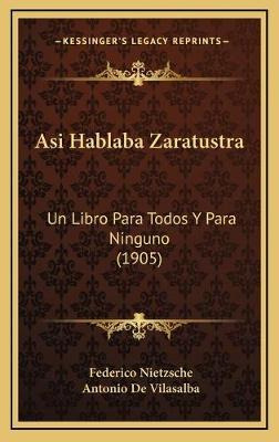 Libro Asi Hablaba Zaratustra : Un Libro Para Todos Y Para...
