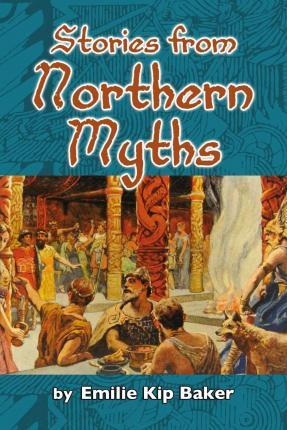 Libro Stories From Northern Myths - Emilie Kip Baker