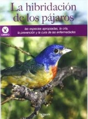 La Hibridacion De Los Pajaros - Gianni Ravazzi, de Gianni Ravazzi. Editorial DE VECCHI en español