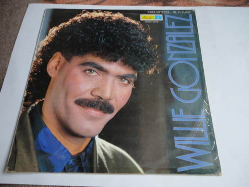 Vinilo Willie Gonsalez- Para Ustedes ... Publico   Ljp