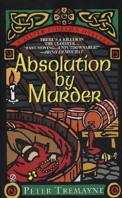 Absolution By Murder - Peter Tremayne