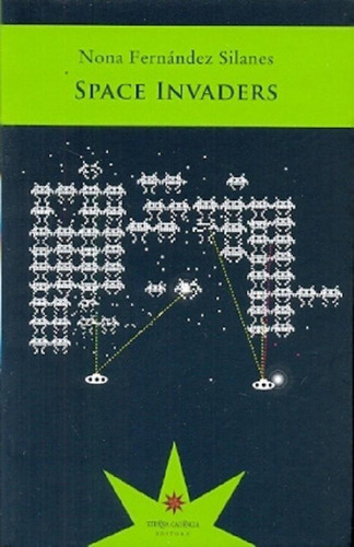 Libro - Space Invaders - Nona Fernandez Silanes