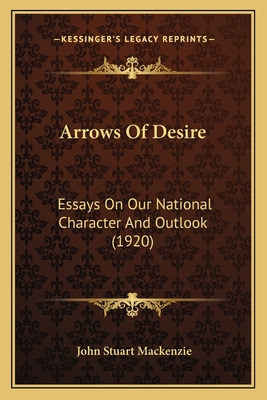 Libro Arrows Of Desire: Essays On Our National Character ...