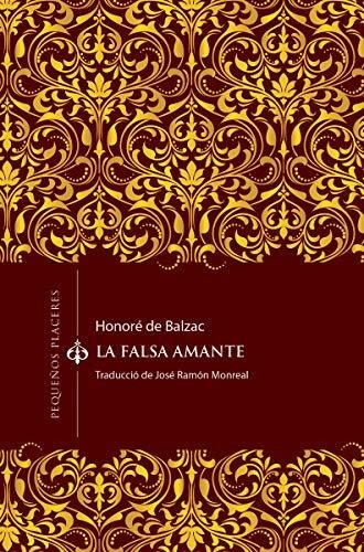 La Falsa Amante - Balzac Honore