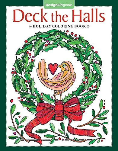 Deck The Halls Holiday Coloring Book (design Originals) 32 B