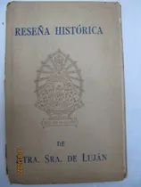 Comprar Reseña Historica De Ntra Sra De Lujan Visita Pacelli 
