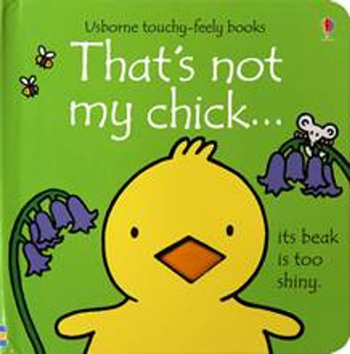 That's Not My Chick - Usborne Touchy & Feely Books