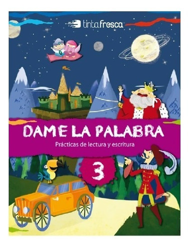 Libro Escolar Dame La Palabra 3 + Yo Escribo