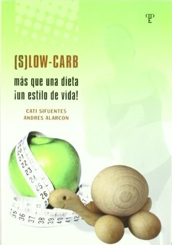 Slow Carb Mas Que Una Dieta