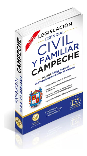  Legislación Esencial Civil Y Familiar De Campeche 2024. Codigo Civil. Codigo De Procedimientos Civiles. Código Nacional De Procedimientos Civiles Y Familiares. Leyes Complementarias Materia Civil