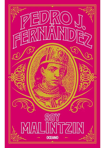 Pedro J Fernández. Soy Malintzin