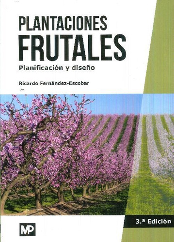 Libro Plantaciones Frutales. Planificación Y Diseño De Ricar