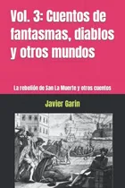 Comprar Vol 3: Cuentos De Fantasmas Diablos Y Otros Mundos: La Rebel