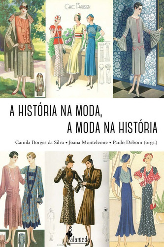 Libro A História Na Moda, A Moda Na História - Camila Borg