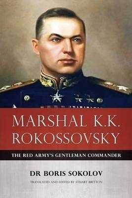 Marshal K.k. Rokossovsky - Boris Sokolov (hardback)