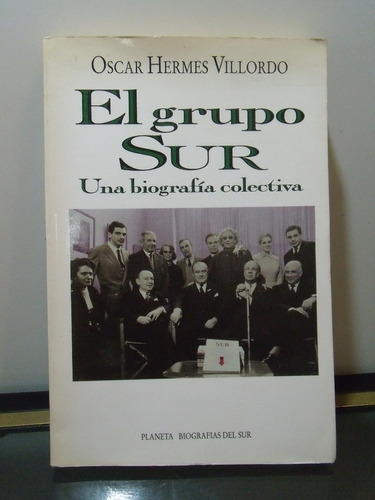 Adp El Grupo Sur Oscar Hermes Villordo / Ed. Planeta 1994