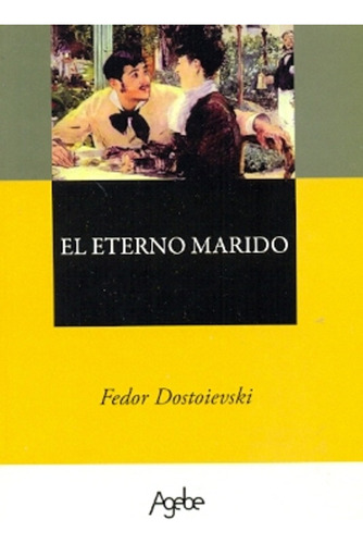 El Eterno Marido - Fiodor Dostoievski
