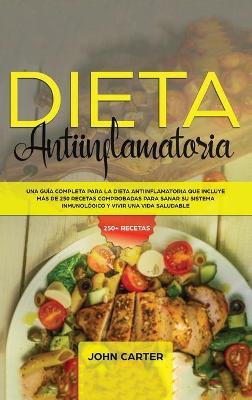 Libro Dieta Antiinflamatoria : Una Guia Completa Para La ...