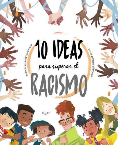 10 Ideas Para Superar El Racismo, De Eleonora Fornasari | Clarissa Corradin. Editorial A.s Ediciones, Tapa Dura, Edición 2021 En Español