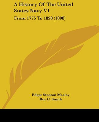 Libro A History Of The United States Navy V1: From 1775 T...