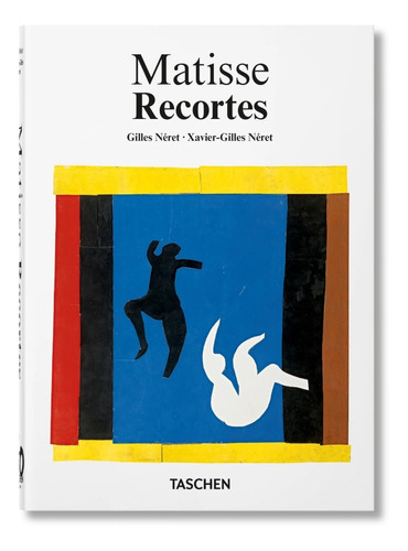 Henri Matisse. Recortes. 40th Ed., De Néret, Gilles. Editorial Taschen, Tapa Dura En Español