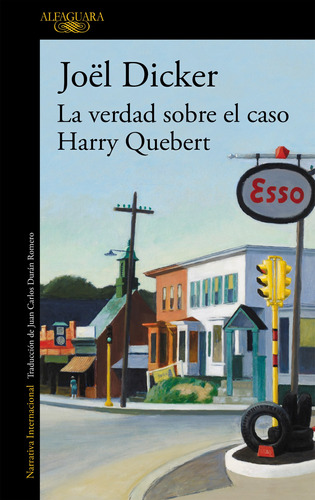 La verdad sobre el caso Harry Quebert ( Marcus Goldman 1 ), de Dicker, Joël. Serie Marcus Goldman Editorial Alfaguara, tapa blanda en español, 2013